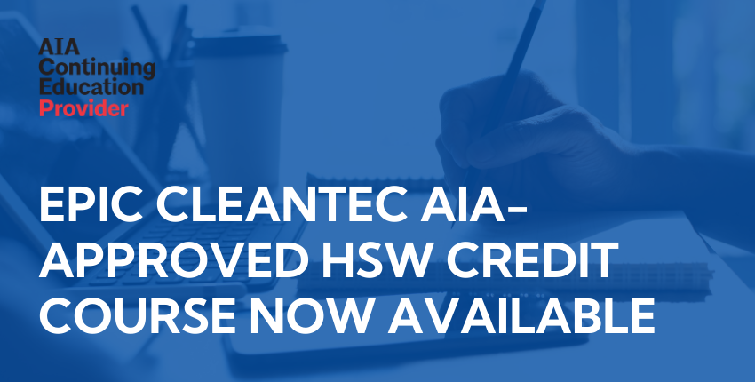 Epic Cleantec AIA-approved course now available
